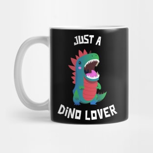 Just A Dino Lover Mug
